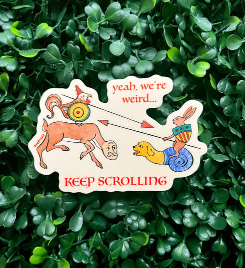 Beeftopia: Yeah, We're Weird... Keep Scrolling Medieval Vinyl Sticker