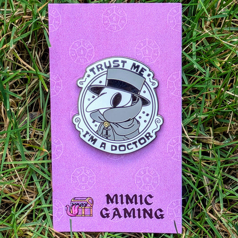 Mimic Co: Trust Me I'm A Plague Doctor Hard Enamel Pin -1.5"