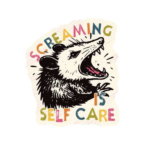 J&M: Screaming is Self Care Possum High Quality Vinyl Sticker