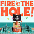 Fire In The Hole!